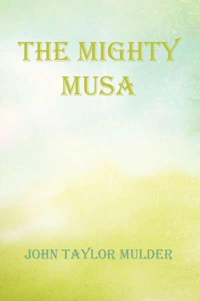 John Taylor Mulder | The Mighty Musa | Taschenbuch | Englisch (2013)-image