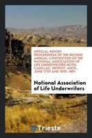 National Association Of Lif Underwriters | Official Report. Proceedings Of...