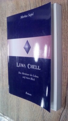Luma Chell. Das Abenteuer des Lebens auf einen Blick