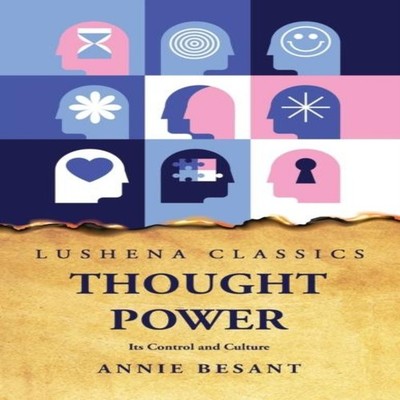 Thought Power Its Control and Culture Annie Besant Hardcover Lush