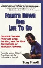 FOURTH DOWN AND LIFE TO GO By Tony Franklin **BRAND NEW**