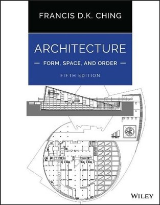 Architecture: Form, Space, and Order by Francis D.K. Ching (English) Paperback B