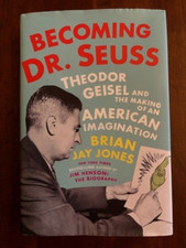 Becoming Dr. Seuss: Theodor Geisel & the Making of an American Imagination, HCDJ