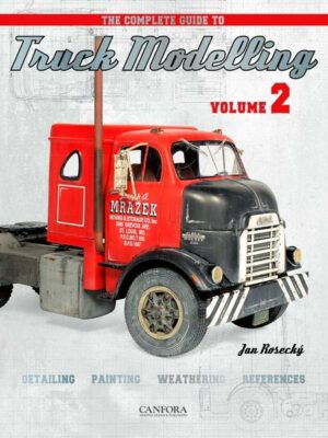 The Complete Guide to Truck Modelling LKW-Modellbau Lastwagen Modelle Truck Buch