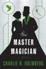 The Master Magician; The Paper Magician - paperback, 1477828699, Holmberg