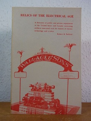 Relics of the electrical Age. A Directory of public and private Repositories in 