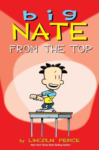 Big Nate: From the Top; Volume 1 - Lincoln Peirce, , paperback - Image 2