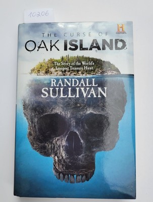 The Curse Of Oak Island : The Story Of The World's Longest Treasure Hunt : (Neub