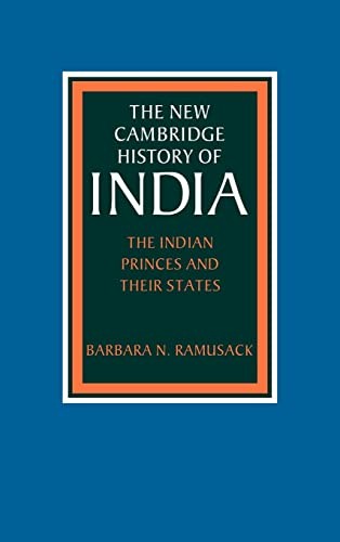 The Indian Princes and their States: 6 (The New... - Ramusack, Barbara N.