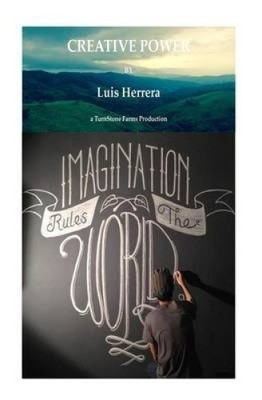Creative Power: Imagination Rules the World by Luis Herrera [Paperback] NEU