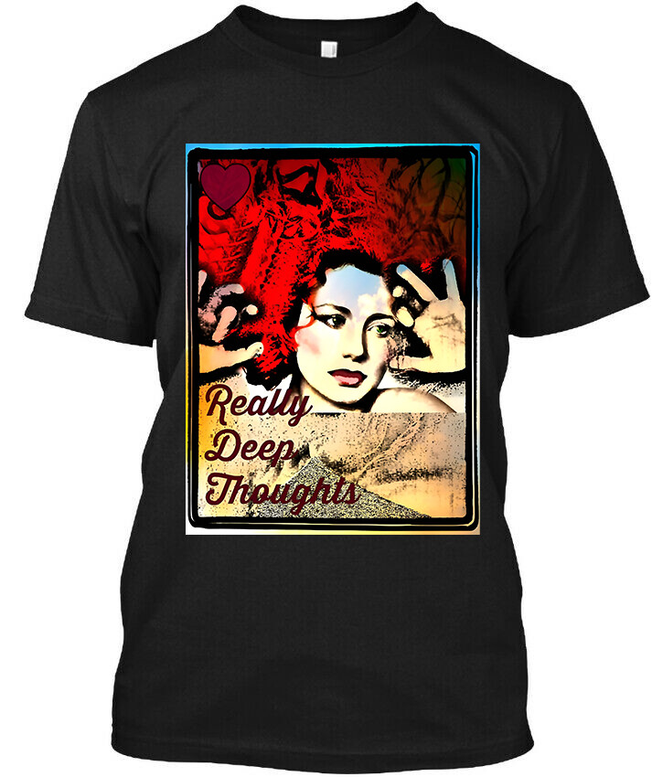 Limited NEW Popular Really Deep Thoughts Retro Art Classic Graphic T-SHIRT S-4XL