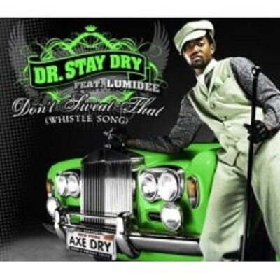 DR STAY DRY FEAT. LUMIDEE ''DON´T SWEAT THAT'' CD SINGlE
