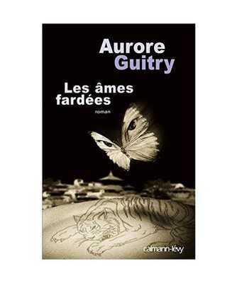 Les Âmes fardées, Guitry, Aurore