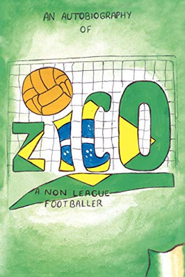 Zico: An Autobiography of a Non-League Footballer by Black, Ryan Paperback  Book 9781434353412 UK