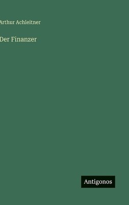 Der Finanzer by Arthur Achleitner (German) Hardcover Book
