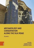Gabriela Krist (U. A.) | Archaeology And Conservation Along The Silk Road | Buch