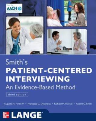 Smith's Patient Centered Interviewing: An Evidence-Based Method, Third  - GOOD