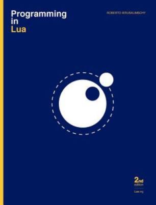 Programming in Lua, Second Edition, Roberto Ierusalimschy, Good Book