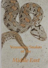 Venomous Snakes of the Middle East Herpetology Vipers Cobras Adders Poisonous 