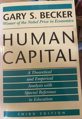 Human Capital: A Theoretical and Empirical Analysis Gary S. Becker 1993 Like New