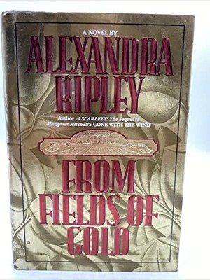 From Fields of Gold, Alexandra Ripley