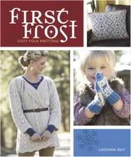 First Frost: Cozy Folk Knitting - Paperback By Guy, Lucinda - GOOD