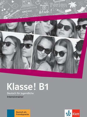 Klasse! B1. Intensivtrainer | Deutsch für Jugendliche | Sarah Fleer (u. a.)