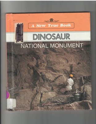 Dinosaur National Monument (New True Book)
