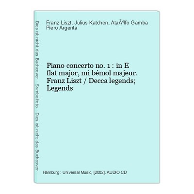 Piano concerto no. 1 : in E flat major, mi bémol majeur. Franz Liszt / De 361220
