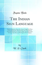 The Indian Sign Language (Classic Reprint)