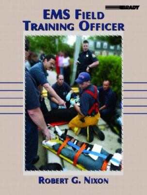 EMS Field Training Officer By Robert Nixon