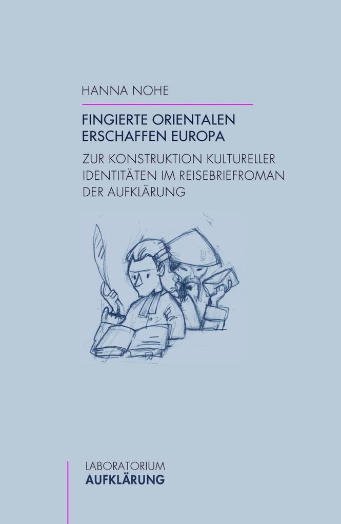 Thumbnail - Fingierte Orientalen Erschaffen Europa | Hanna Nohe | 2018 | Deutsch