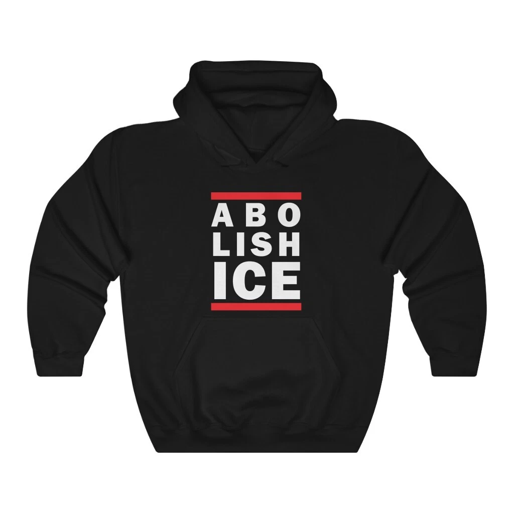 Abolish ICE Hoodie Unisex S 3X F ICE Immigrants Rights eBay