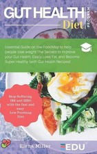 Gut Health Diet Program: Essential Guide on low FoodMap to help people lose weig