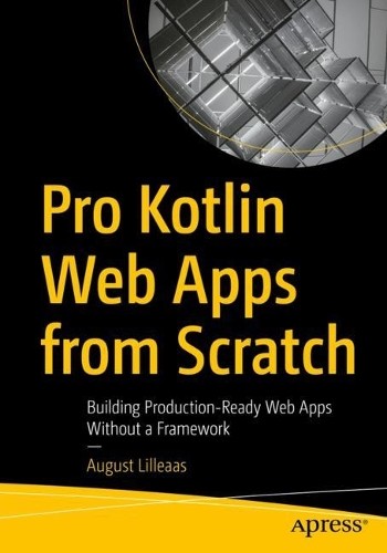 Август Lilleaas Pro Kotlin Web Apps с нуля (Taschenbuch)