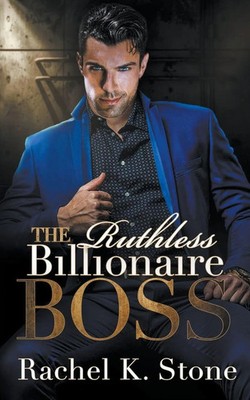 The Ruthless Billionaire Boss Rachel K Stone Taschenbuch Englisch 2023