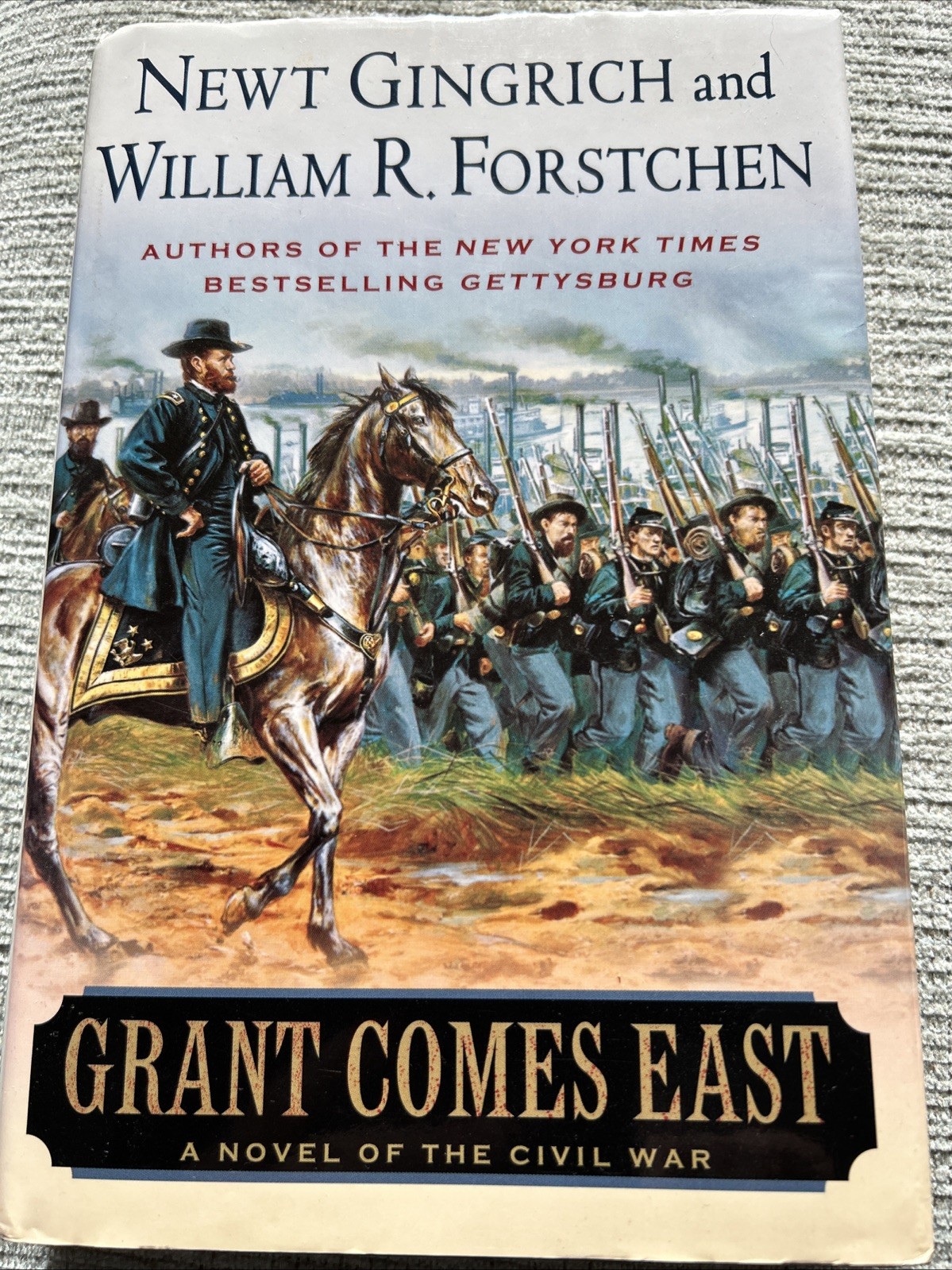 Grant Comes East by William R. Forstchen and Newt Gingrich (2004, Hardcover)