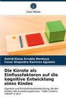 Die KüNste Als Einflussfaktoren Auf Die Kognitive Entwicklung Eines Kindes ...