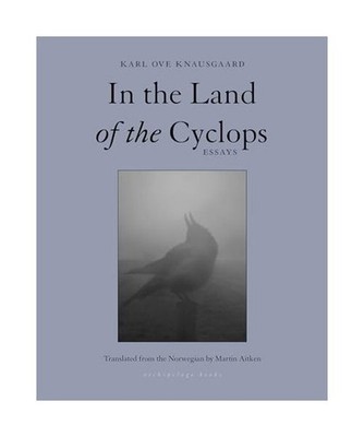 In the Land of the Cyclops, Karl Ove Knausgaard