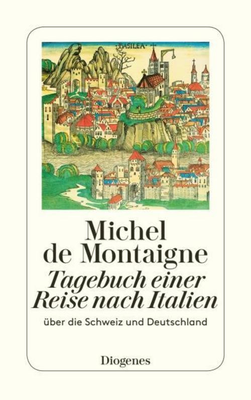 Tagebuch einer Reise nach Italien Michel de Montaigne
