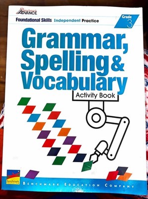 Benchmark Advance ,Grammar ,Spelling ,Vocabulary Activity Book Grade 3 ,Foun...