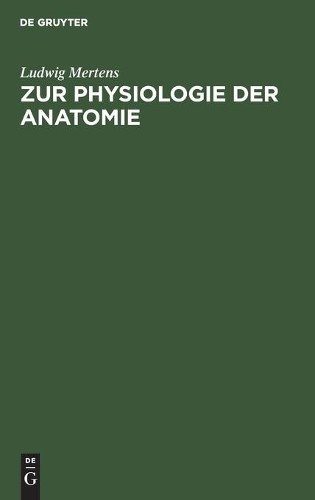 Ludwig Mertens Zur Physiologie Der Anatomie (Hardback)