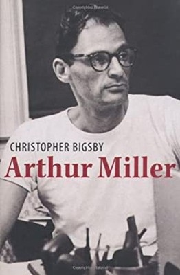 Arthur Miller : The Authorised Biography Hardcover Christopher Bi