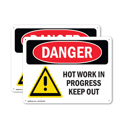 (2 Pack) Hot Work In Progress Keep Out OSHA Danger Sign Decal Metal Plastic
