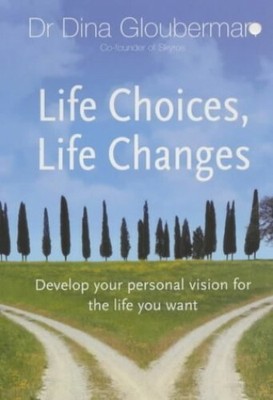 Life Choices, Life Changes: Develop your personal by Glouberman, Dina 0340826770