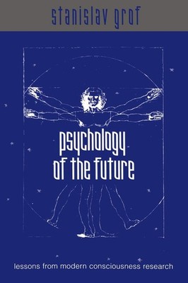 Psychology of the Future: Lessons from Modern Consciousness Research