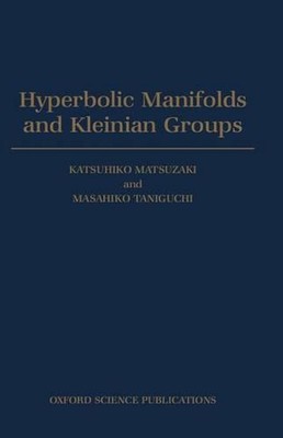 Hyperbolic Manifolds and Kleinian Groups by Katsuhiko Matsuzaki (English) Hardco