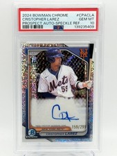 2024 Cristopher Larez Bowman Chrome Prospects Speckle Ref Auto RC /299 PSA 10