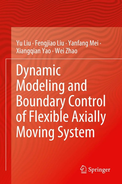Yu Liu (U. A.) | Dynamic Modeling And Boundary Control Of Flexible Axially...-image
