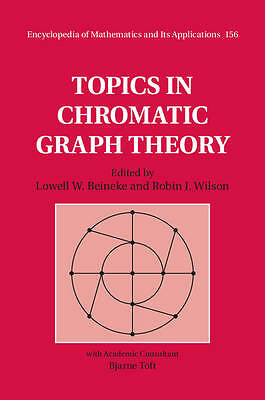 Topics in Chromatic Graph Theory Beineke Wilson Hardback 9781107033504